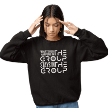 Load image into Gallery viewer, In the Group Sweatshirt 2

